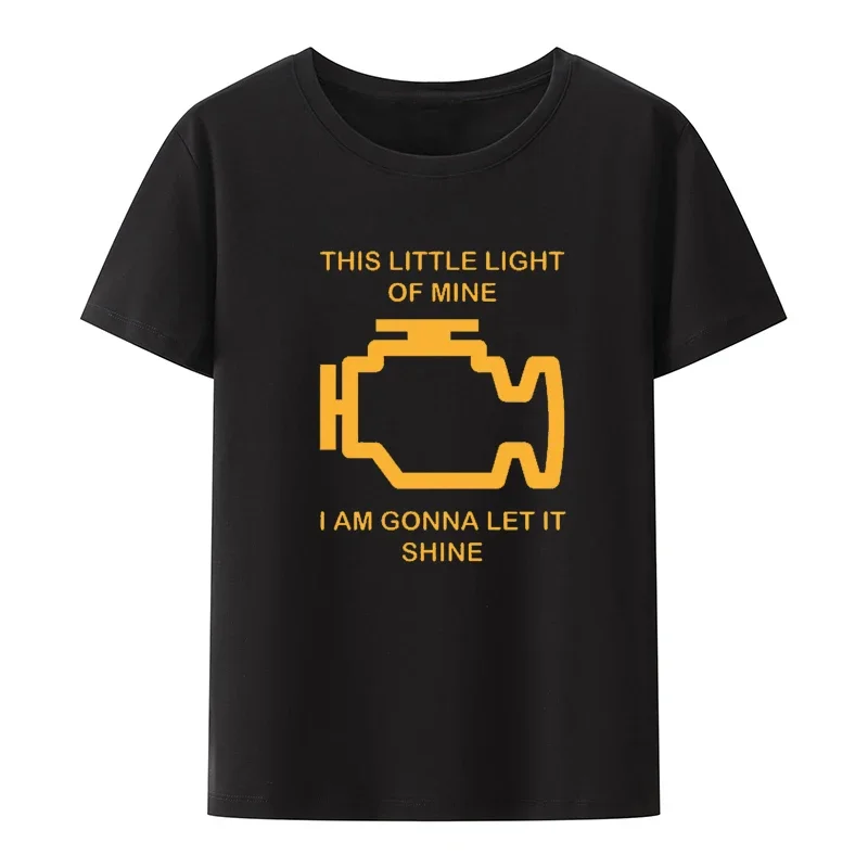 This Little Light of Mine I'm Gonna Let It Shine Funny Check Engine Light Car Handyman Father Mechanic T Shirt Men Clothing Tops