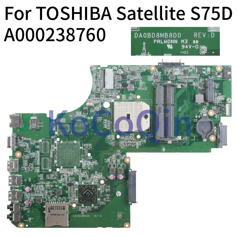 

DA0BD8MB8D0 For TOSHIBA Satellite S70D S75 L75D-A Notebook Mainboard A000238760 SOCKET FS1 DDR3 Laptop Motherboard Full Tested