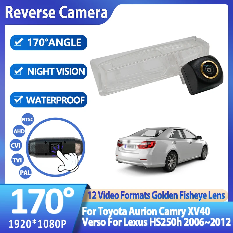 Car Rear View Camera For Toyota Aurion Camry XV40 Verso For Lexus HS250h 2006~2012 Night Vision Waterproof Backup Reverse System