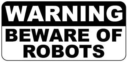 Tin Metal Sign Warning Beware of Robots Sign- 8 in X 12