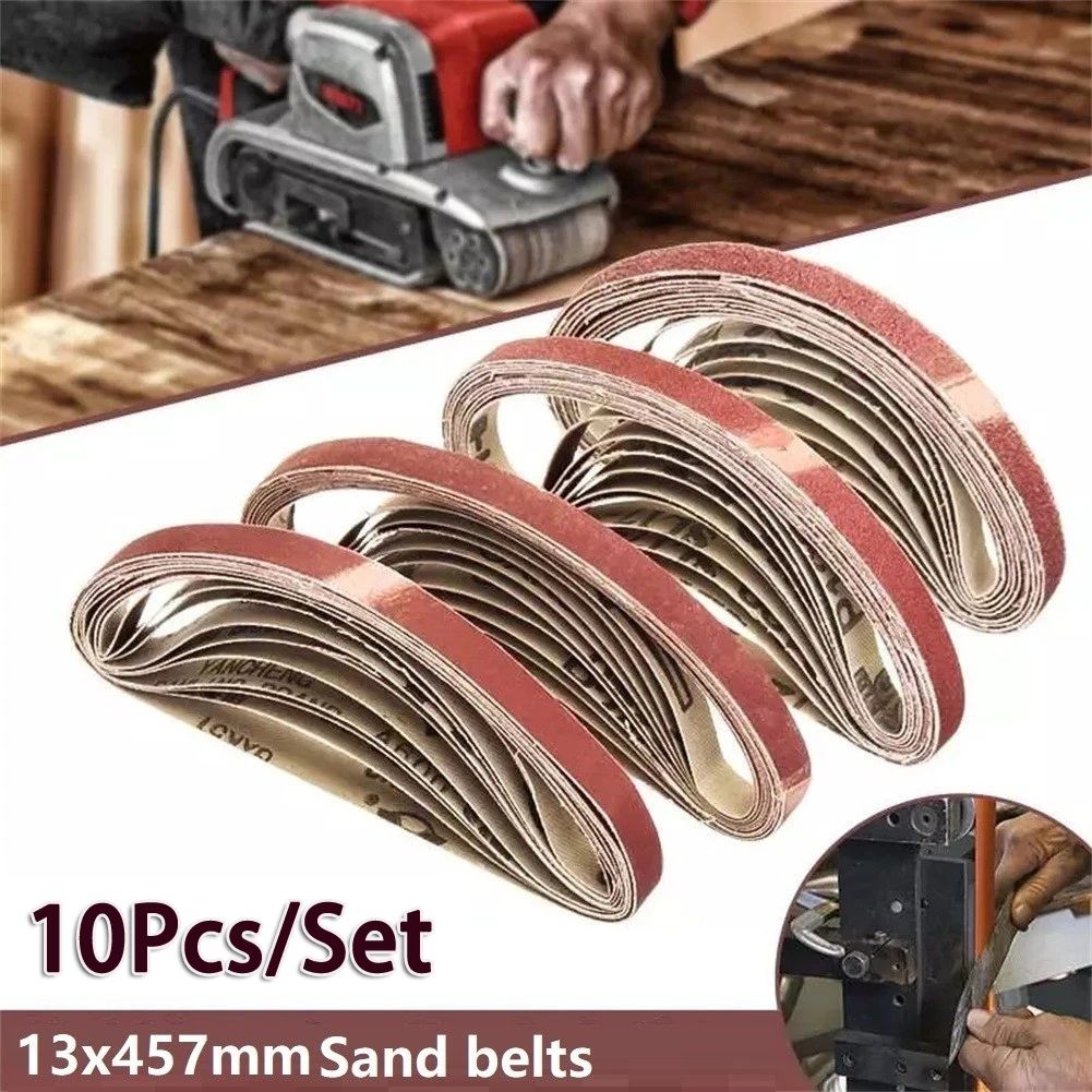 High Performance Sanding For Belts for For Belt Sander 10PcsSet 13x457mm Abrasive Bands for Wood Metal Polishing