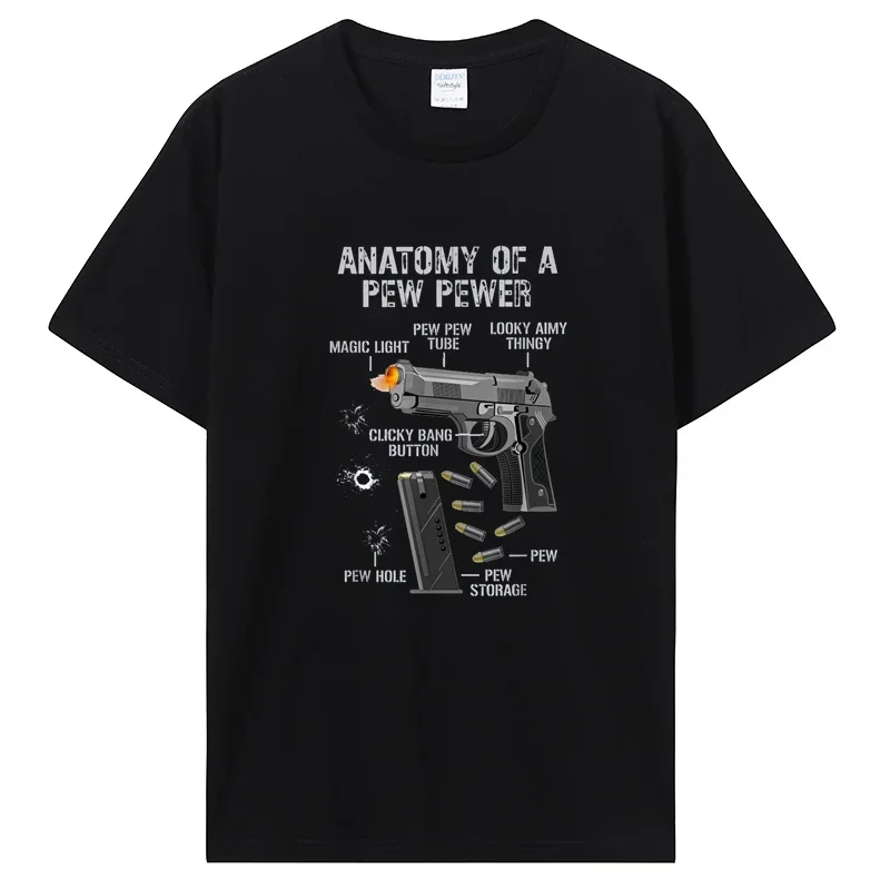 Anatomy Of A Pew Pewer Funny Gun Second Amendment Saying T-Shirt Casual Cotton Tops Oversized Unisex Tshirt Men's Clothing