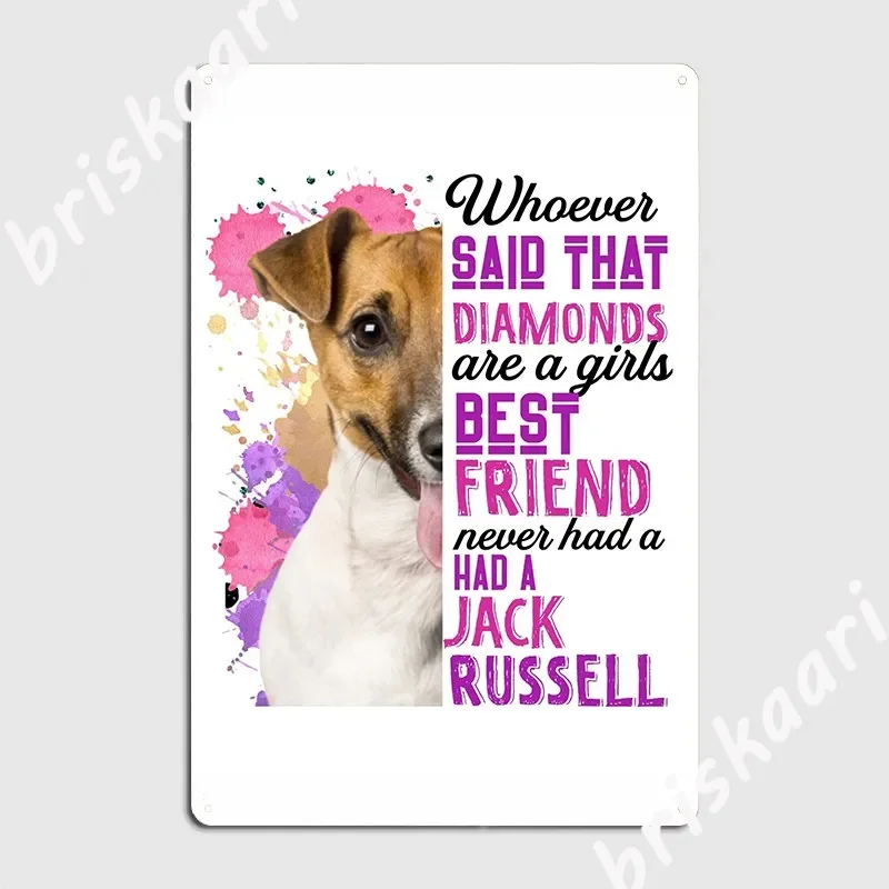 Jack Russells Are A Girls Best Friend Metal Sign Retro Cinema Wall Pub Wall Plaque Tin Sign Poster