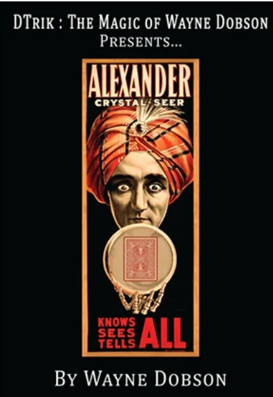 

Alexander: The Crystal Seer by Wayne Dobson - Magic tricks (Instant Download)