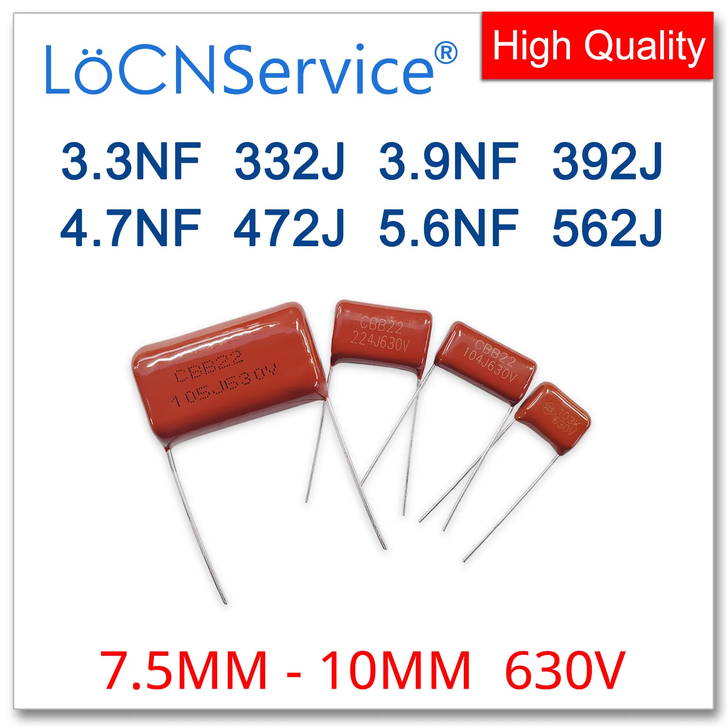 

LoCNService 1000PCS 630V 7.5MM 10MM 3.3NF 3.9NF 4.7NF 5.6NF 332J 392J 472J 562J CBB Polypropylene Film Capacitor High Quality