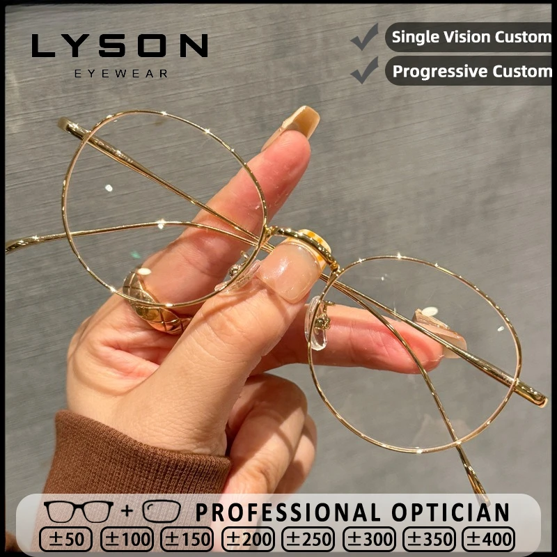 

LYSON Titanium Women Round Anti Blue Light Reading Glasses High Quality Myopia Hyperopia Glasses Prescription Optical Eyeglasses