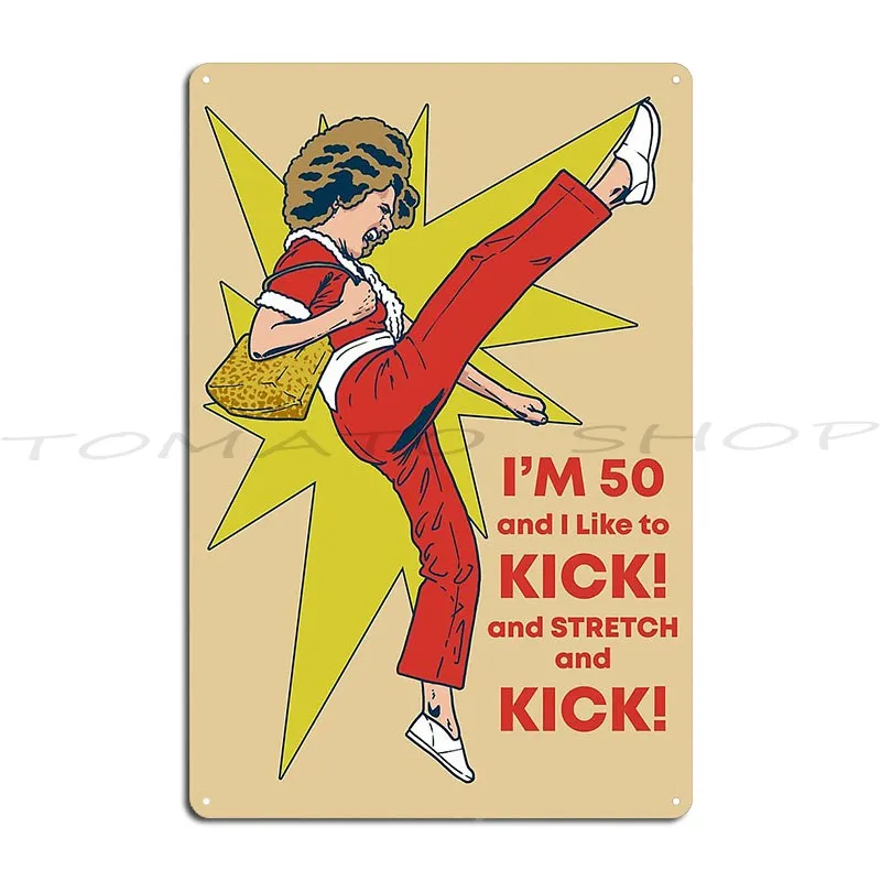 Sally O Malley Like To Kick Metal Sign Poster Living Room Bar Cinema Cave Print Tin Sign Poster