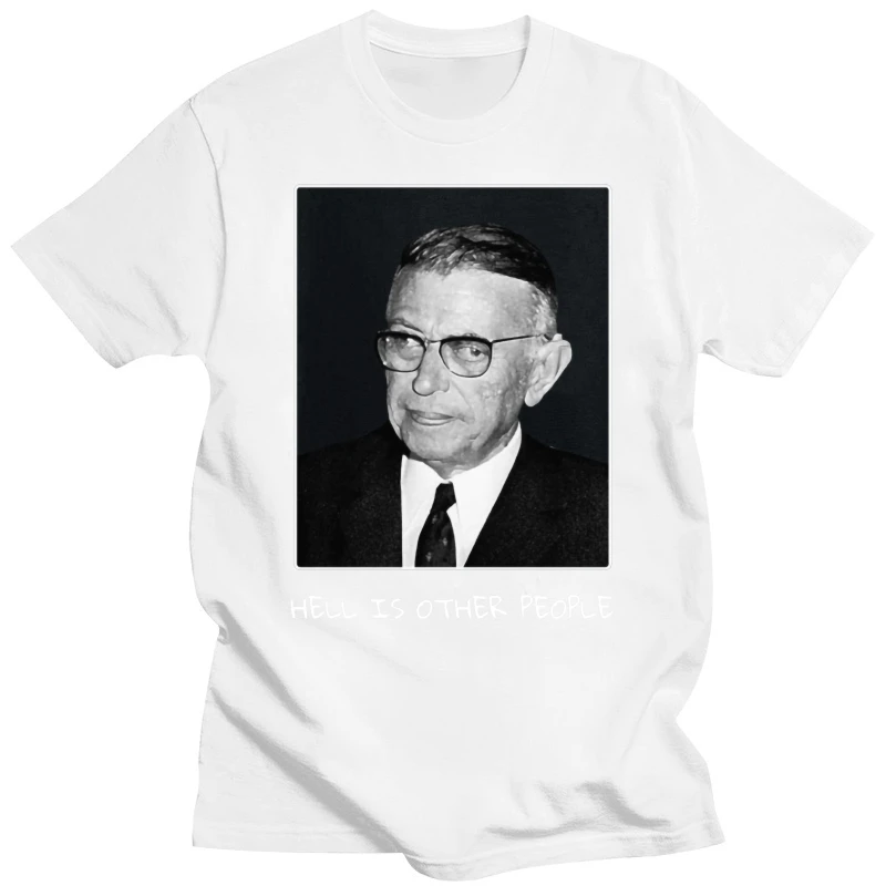 Sartre Portrait Hell Is Other People_Philosophys T Shirt Comical Character Cool Size Over Size S-5XL Summer Cotton Shirt