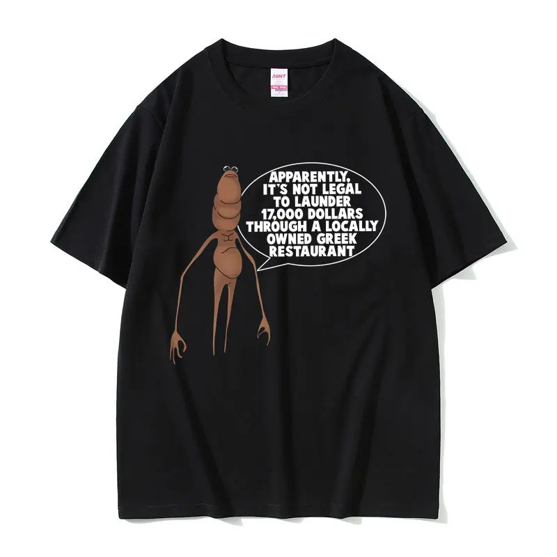 Apparently It's Not Legal To Launder Marcus The Worm Funny Meme T-shirt Men Women Casual Cotton Oversized T Shirts Short Sleeve