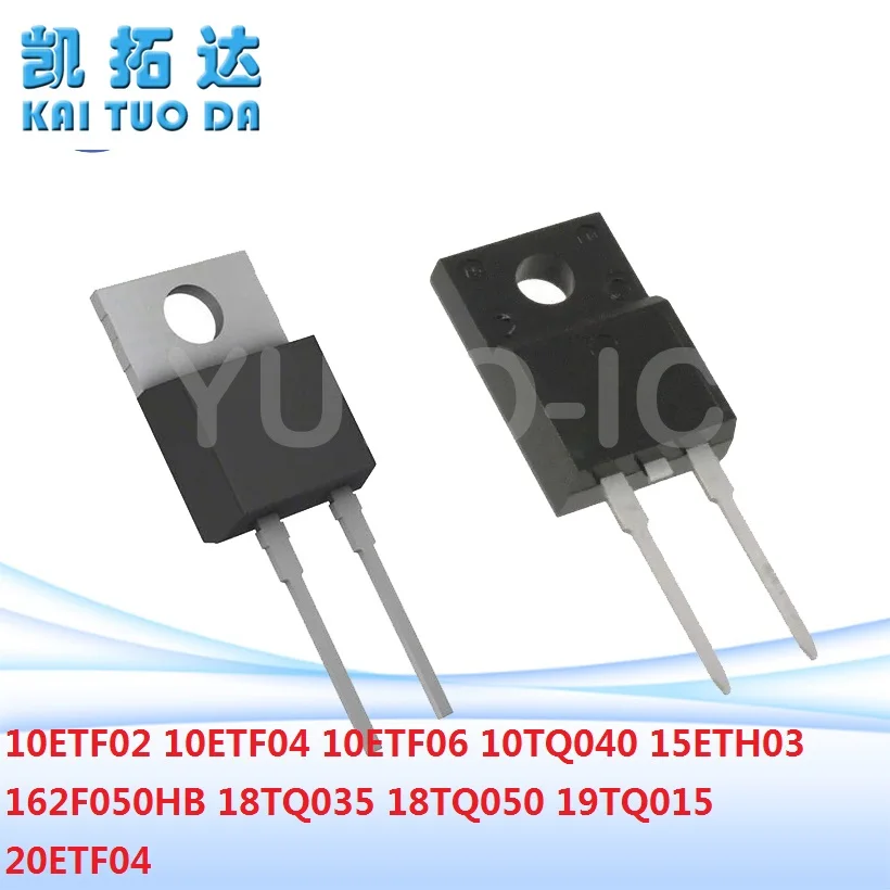 Free Shipping 10ETF06 10TQ040 15ETH03 162F050HB 18TQ035 18TQ050 19TQ015 20ETF04  TO-220-2 10ETF02 10ETF04