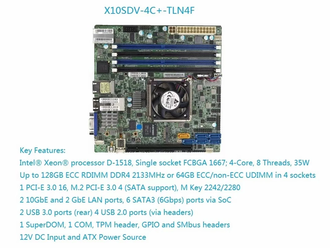 

X10SDV-4C+-TLN4F for Supermicro Motherboard Xeon processor D-1518,4-Core, 8 Threads,DDR4 2133MHz,2 10GbE and 2 GbE LAN ports