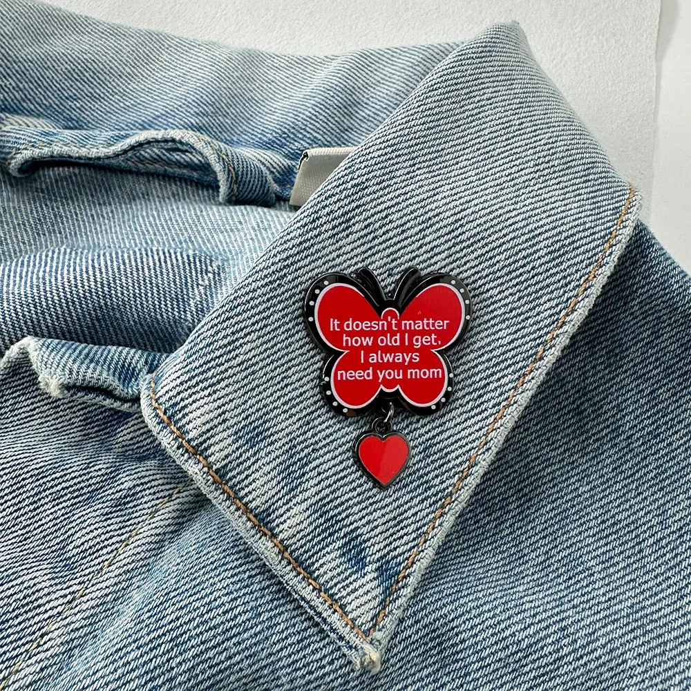 Red Butterfly Enamel Brooch with Heart Shaped Pendant Pin It Doesn’t Matter How Old I Get I Always Need You Mom Mother's Day Gi