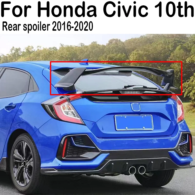 

For 2016 2017 2018 2019 2020 Honda Civic 10th Car Rear Trunk Lid Boot Car Spoiler Wings Tuning Exterior Accessories