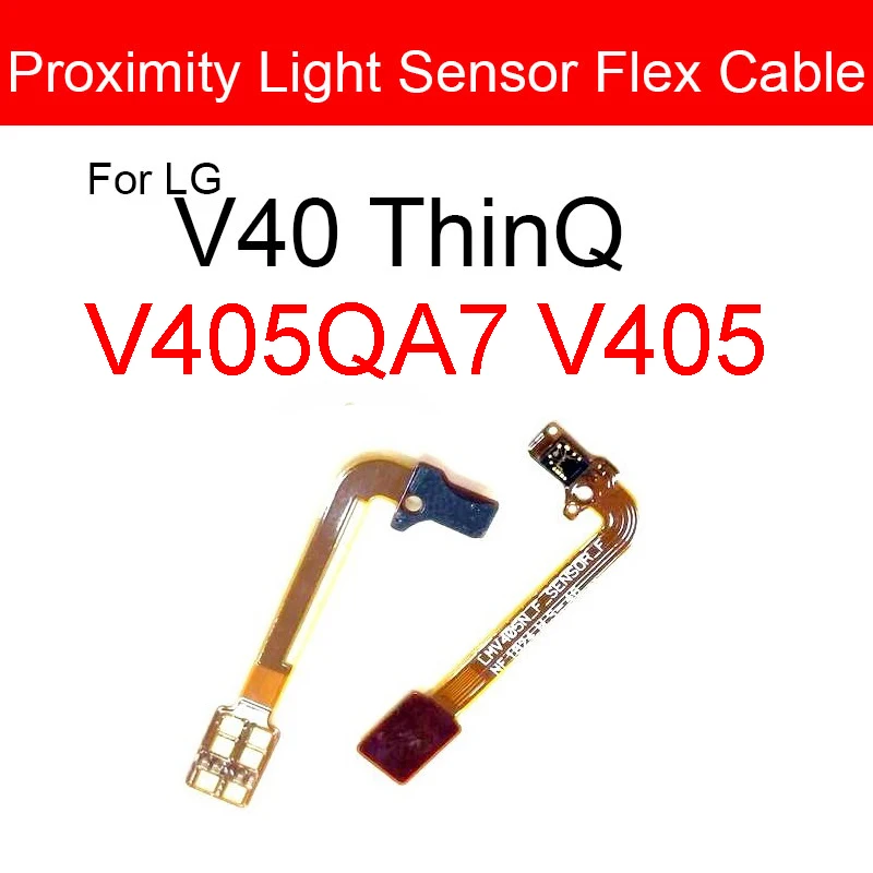 Proximity Light Sensor Flex Cable For LG G2 G7 V10 V40 V50 ThinQ D800 D801 D802 D803 D805 G710 H900 H901 H961N VS990 V405