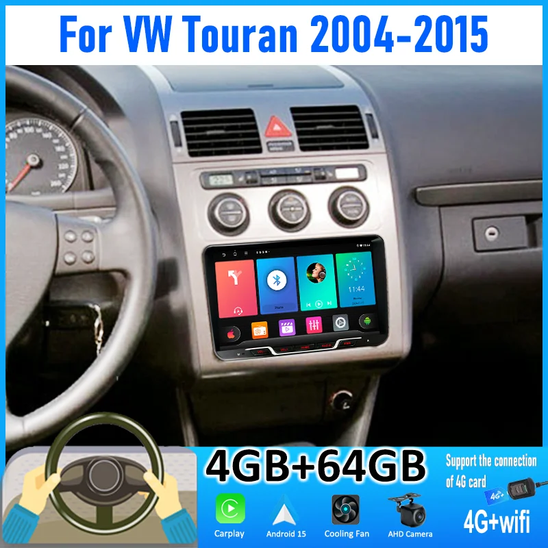 

9'' 4+64GB For VW Touran 2004-2015 Car Radio Android 15 Auto Support Wireless Apple Carplay 4G+WIFI 2DIN Rear Camera BT FM
