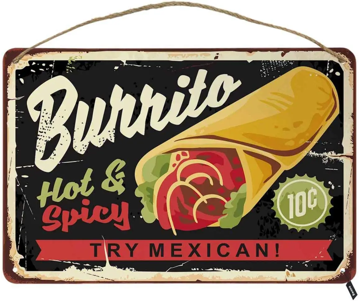 Swono Mexican Burrito Tin Signs,Hot and Spicy Mexican Cuisine Food Vintage Metal Tin Sign For Men Women,Wall Decor for Bars,Rest