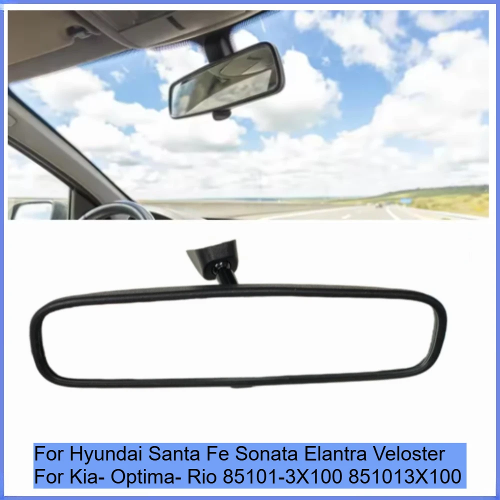 Black Mirror Inside Interior Rear View For Hyundai Santa Fe Sonata Elantra Veloster For Kia- Optima- Rio 85101-3X100 851013X100