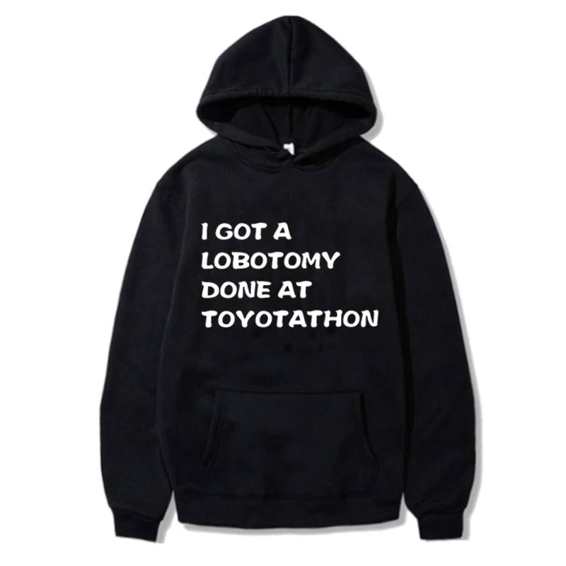 

Y2k I Got a Lobotomy Done at Toyotathon Graphic Hooded Sweatshirt,Fashionable Autumn and Winter Letter Print,Casual Sports Style