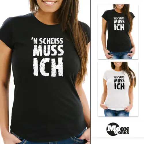 

Damen T-Shirt Einen Scheiß muß ich FunShirt Spruch-Shirt Slim Fit Moonworks®