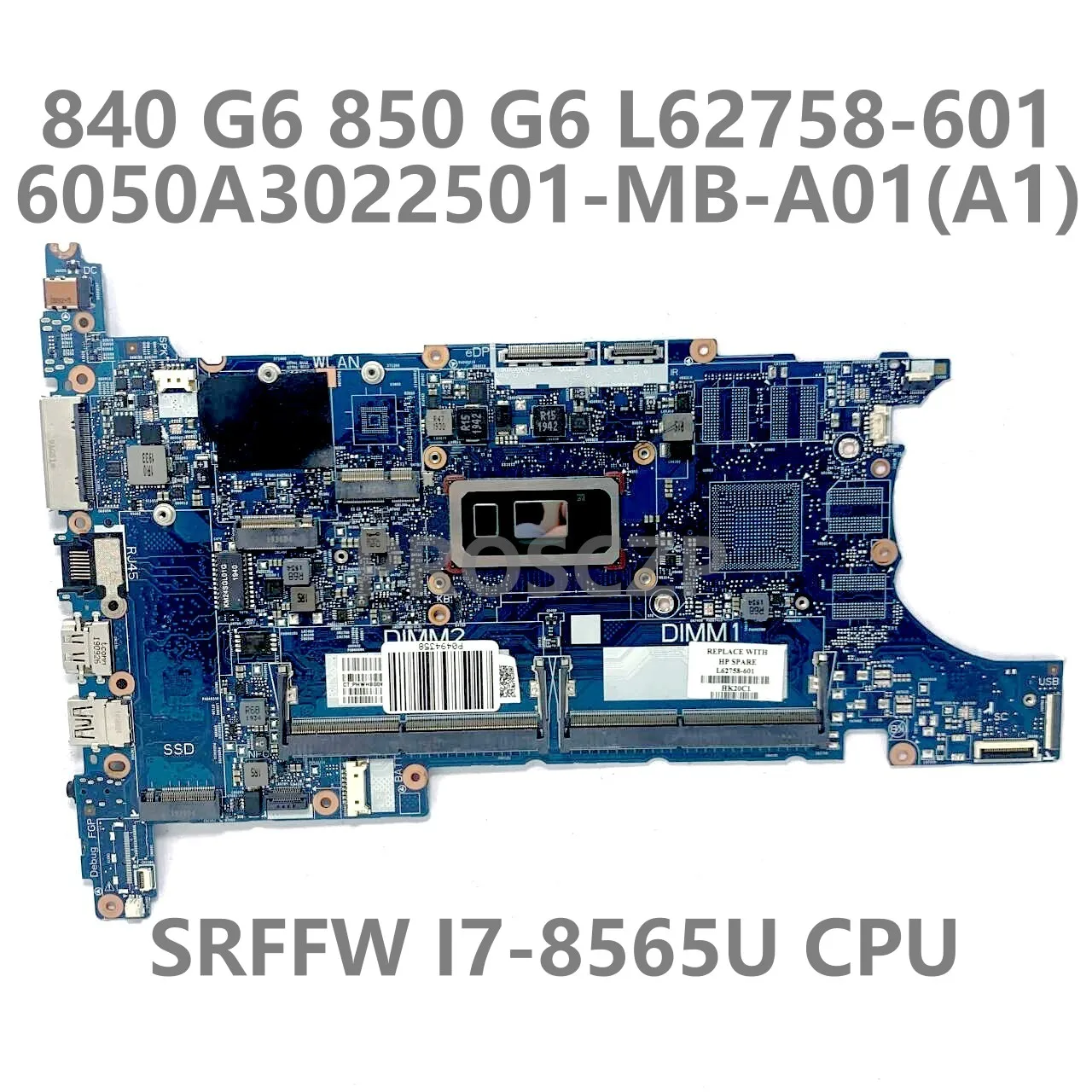 For HP 840 G6 850 G6 L62758-601 L62758-501 L62758-001 Mainboard 6050A3022501-MB-A01(A1) With SRFFW I7-8565U CPU 100% Tested Good