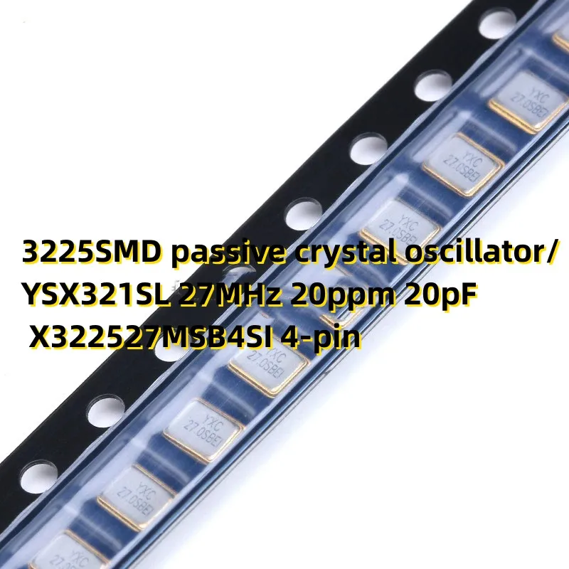 20PCS 3225SMD passive crystal oscillator/YSX321SL 27MHz 20ppm 20pF X322527MSB4SI 4-pin