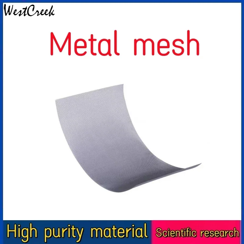 

WESTCREEK Customized all kinds of high purity metal mesh scientific research experiments