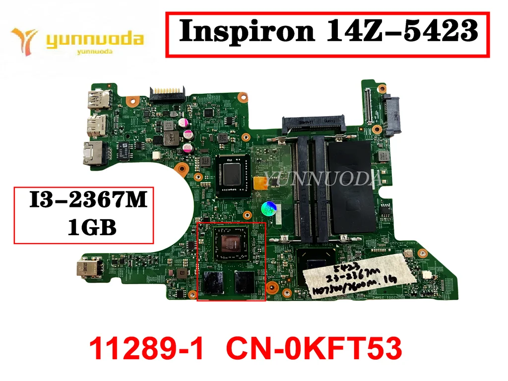 Original For DELL Inspiron 14Z-5423 5423 Laptop  Motherboard I3-2367M  HD7500M  1GB 11289-1  CN-0KFT53 Tested Good Free Shipping