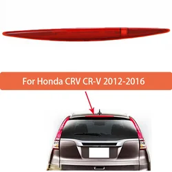 1Pc High Mounted Brake Light Assembly For Honda CRV CR-V 2012 2016 Rear Roof 3rd Brake Light Additional Brake Lights