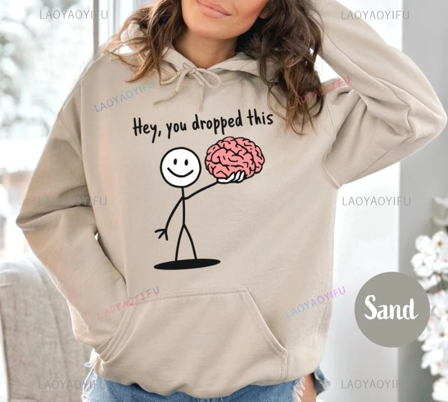 Hej, spadła ci ta bluza? Bluza z nadrukiem mózgu, ośmieszająca bluza z kapturem, zabawna bluza z sloganem, humorystyczna bluza typu pullover.