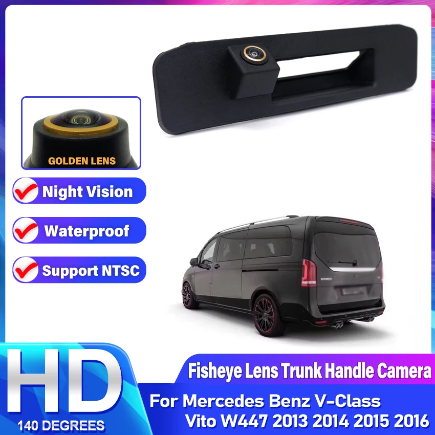 HD Rear View Waterproof High quality Camera For Mercedes Benz V-Class Vito W447 2013~2016 Trunk Handle Camera backup camera