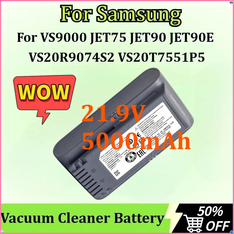 

VCA-SBT90 Battery for Samsung JET75 VS9000 JET90 JET90E VS20R9074S2 VS20R9078S2 VS20T7551P5 Vacuum Cleaner Battery 21.9V 5000mAh