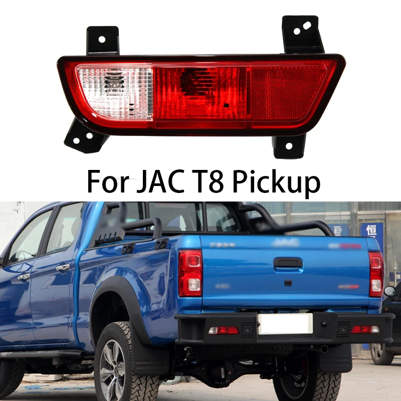 

For JAC T8 Pickup Car Rear Bumper Fog light Tail lamp Reflector light Stop lamp Brake Lamp Light