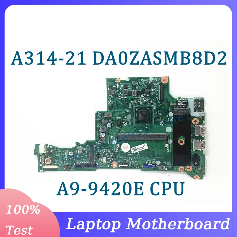 DA0ZASMB8D2 With A9-9420E CPU Mainboard For Acer A314-21 A315-21 Laptop Motherboard NBHER11003 100% Fully Tested Working Well