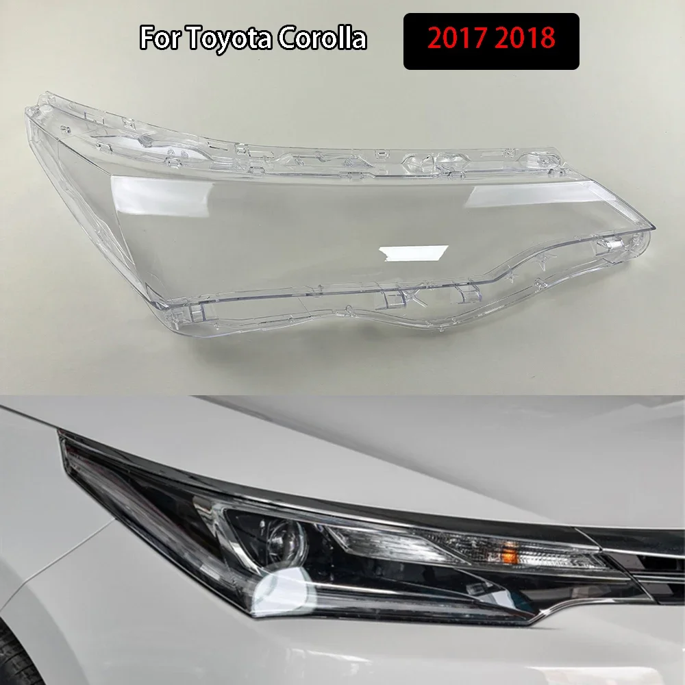 

For Toyota Corolla 2017 2018 Headlights Cover Transparent Lamp Shade Headlamp Shell Plexiglass Replace Original Lampshade