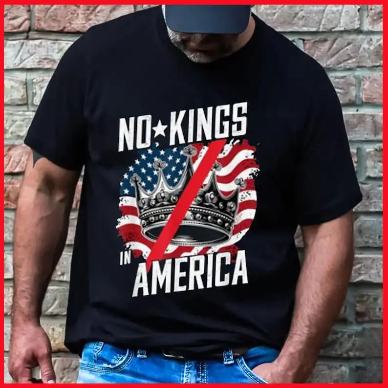 NO KINGS Shirt, Anti Authoritarian Protest Shirt, No Kings in America TShirt, Political Tee, Democracy Tee