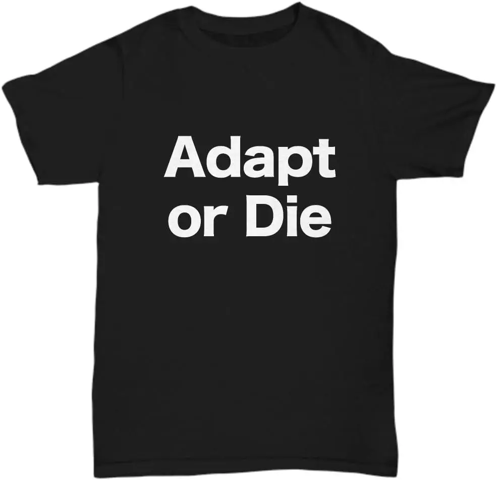 Adapt or Die Mug Black T Shirt New Normal World Pandemic Change - Unisex Tee - Unisex Tee