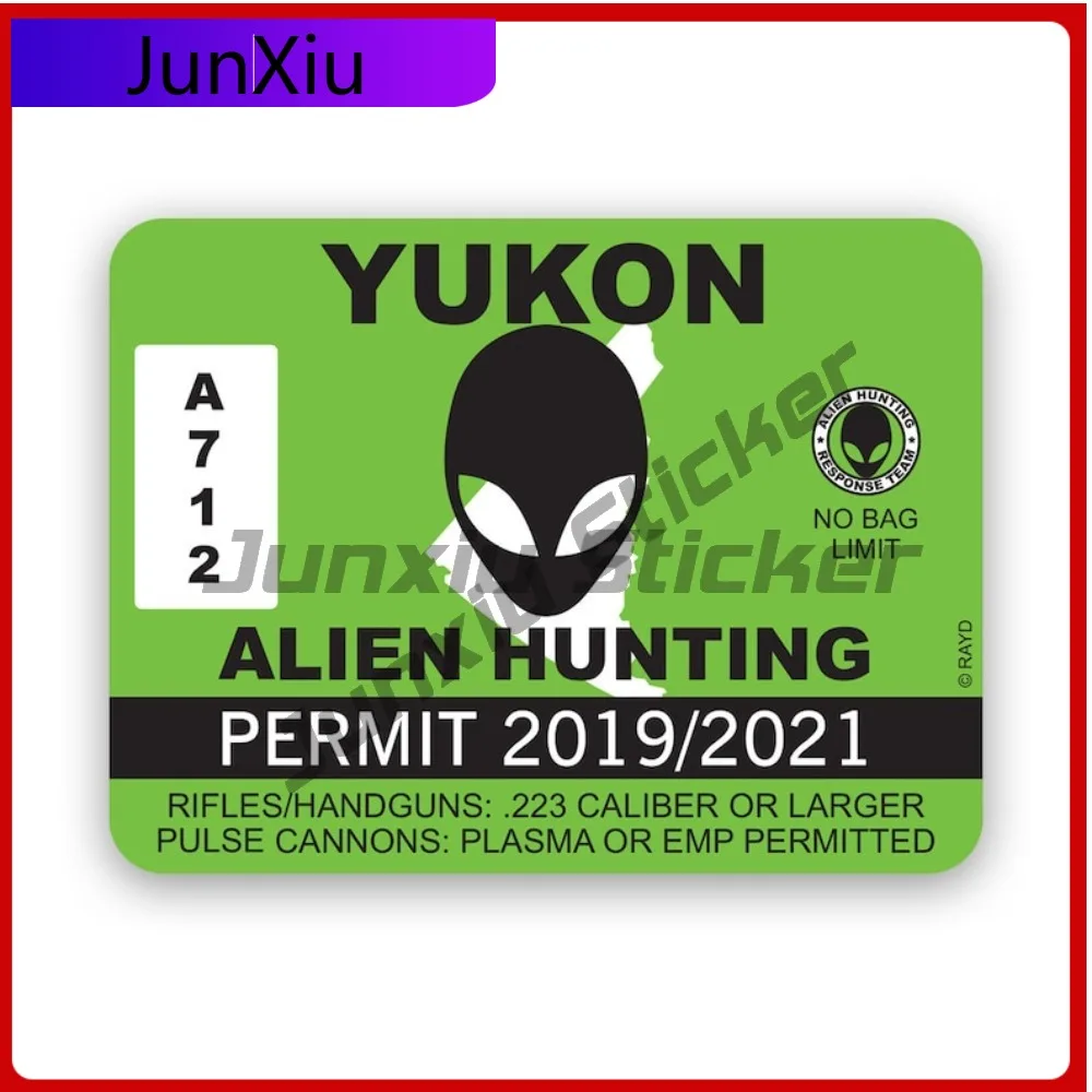 

Yukon Alien Hunting Permit Sticker Creative Decals Uv Protected Canada Canadian Ufo Aliens Flying Saucers Green Men Hunter Auto