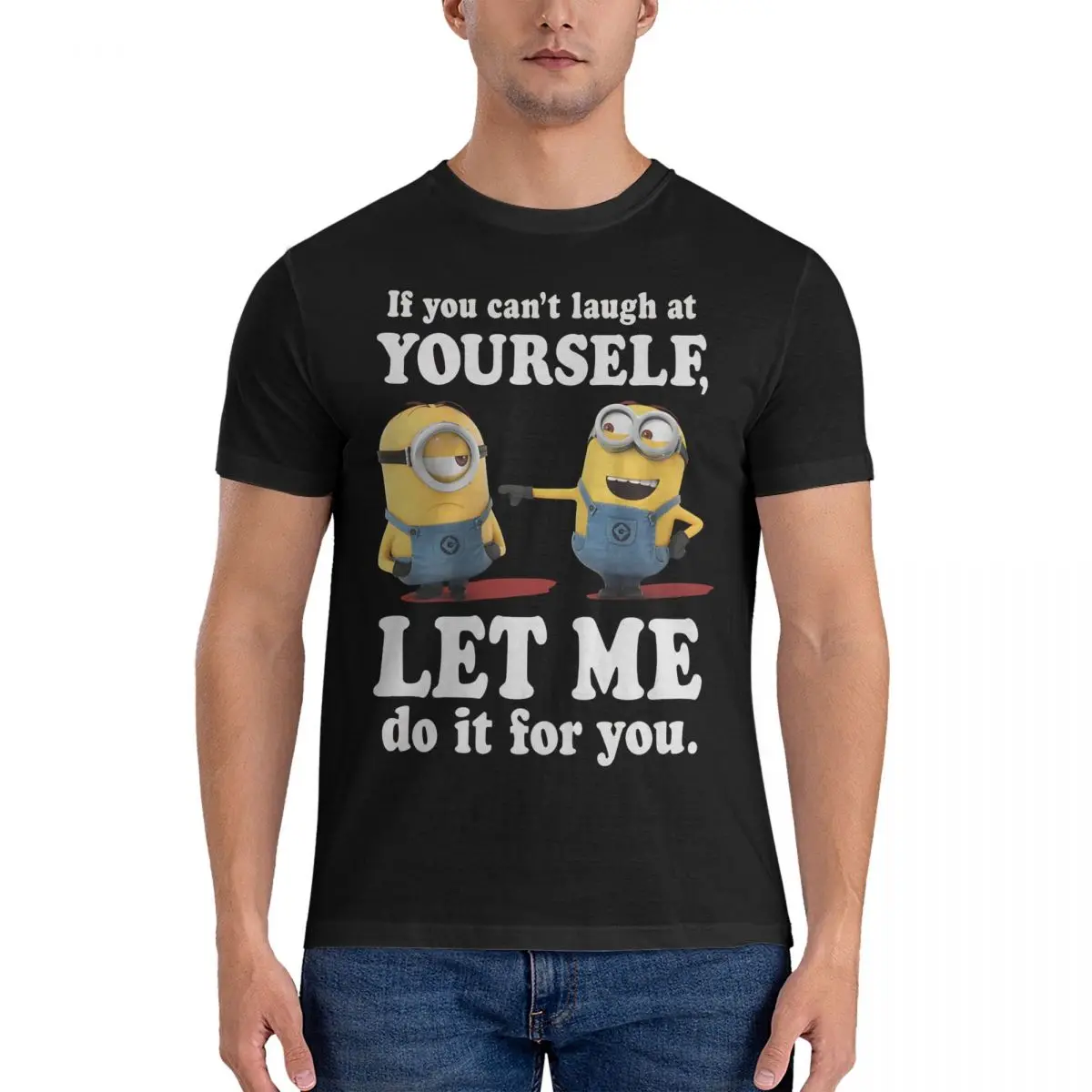 If You Can't Laugh At Yourself Let Me Do It For You Men's T Shirt Minions Vintage Tee Shirt Short Sleeve Round Collar T-Shirts