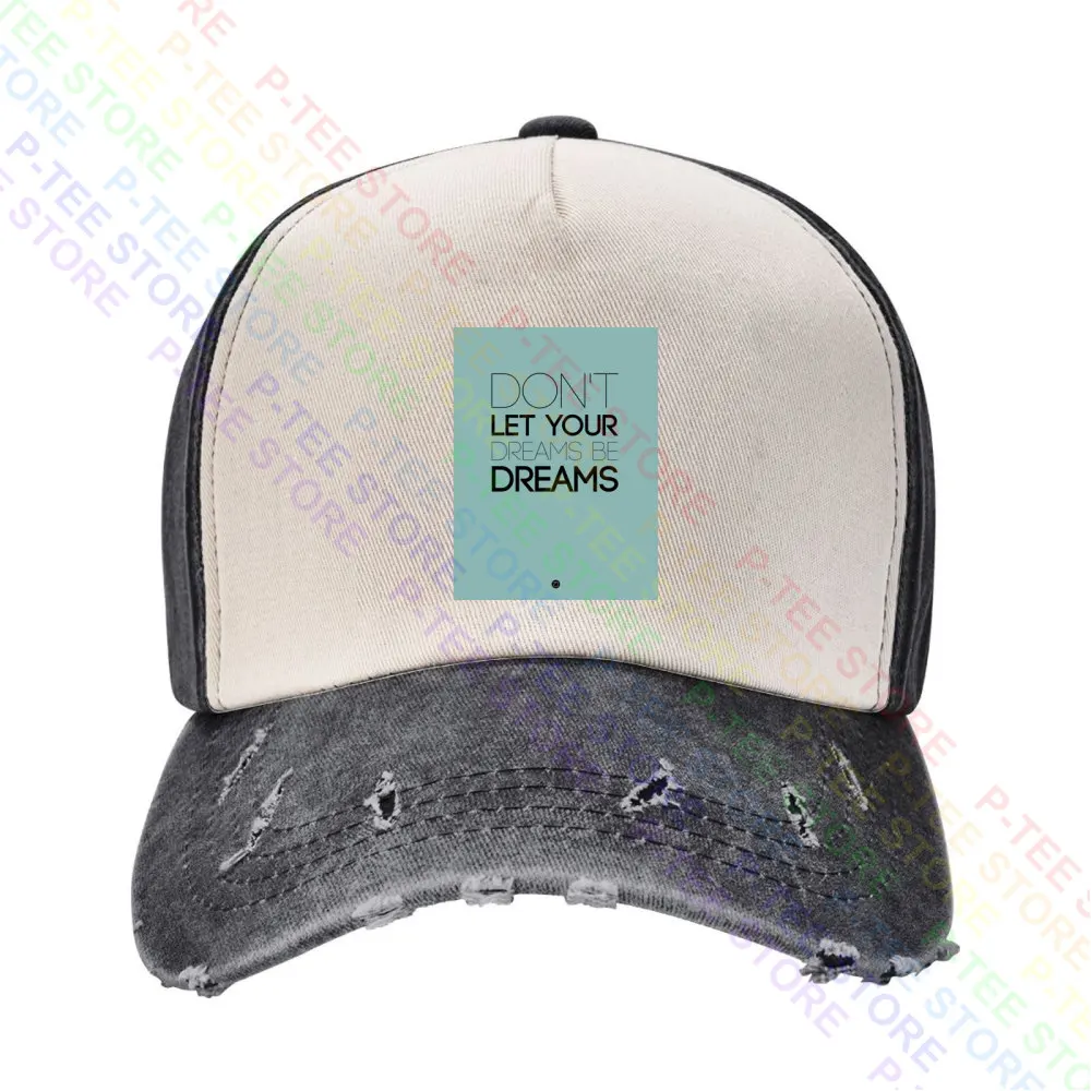 

Don‘T Let Your Dreams Be Dreams P-151 Baseball Cap Snapback Caps Knitted Bucket Hat