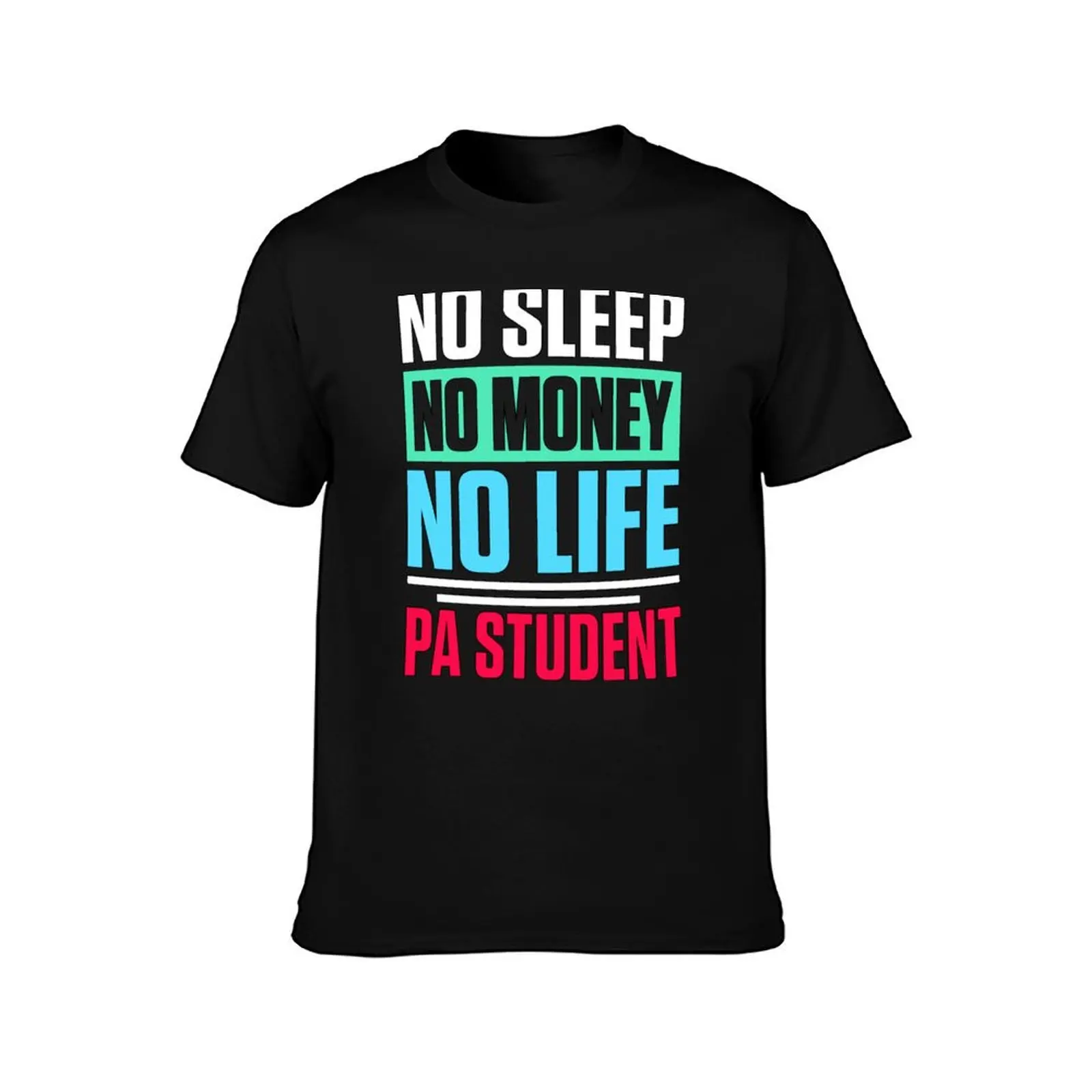 No Sleep No Money No Life PA Student T-Shirt Summer Casual Cotton Tee Oversized Streetwear Tops Vintage Graphic Print