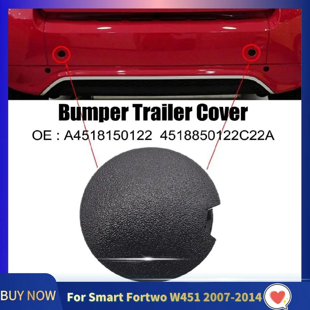 Car Front Rear Bumper Tow Hook Eye Coupler Trailer Cover Cap Plug A4518150122; 4518850122C22A For Smart Fortwo W451 2007-2014