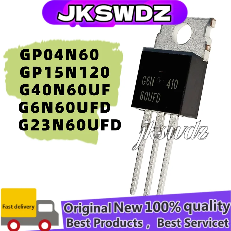 

10 units new 100% SGP6N60UFD G6N60UFD SGP04N60 GP04N60 SGP15N120 GP15N120 SGP40N60UF G40N60UF SGP23N60UFD G23N60UFD TO-220