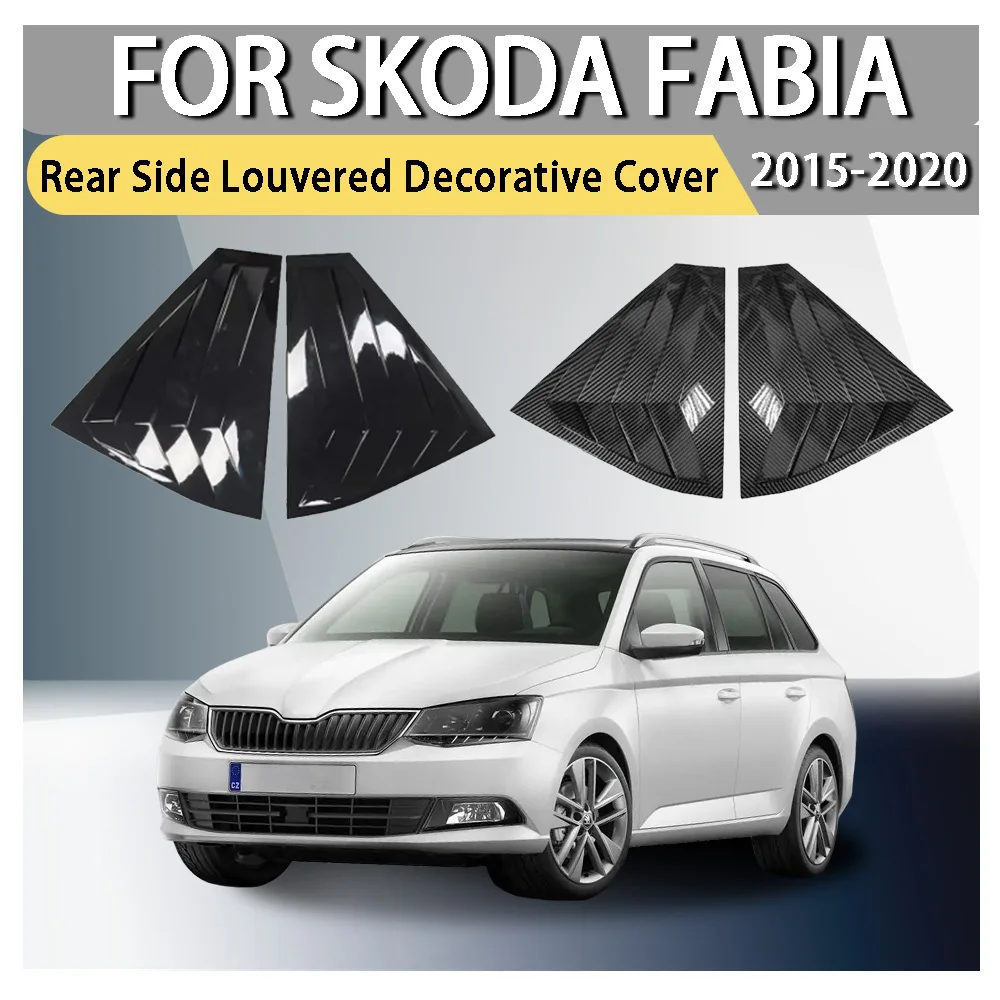 

Cars Accessories Car Decoration Rear Side Louvered Decorative Cover For Skoda Fabia 2015 2016 2017 2018 2019 2020 Car Styling