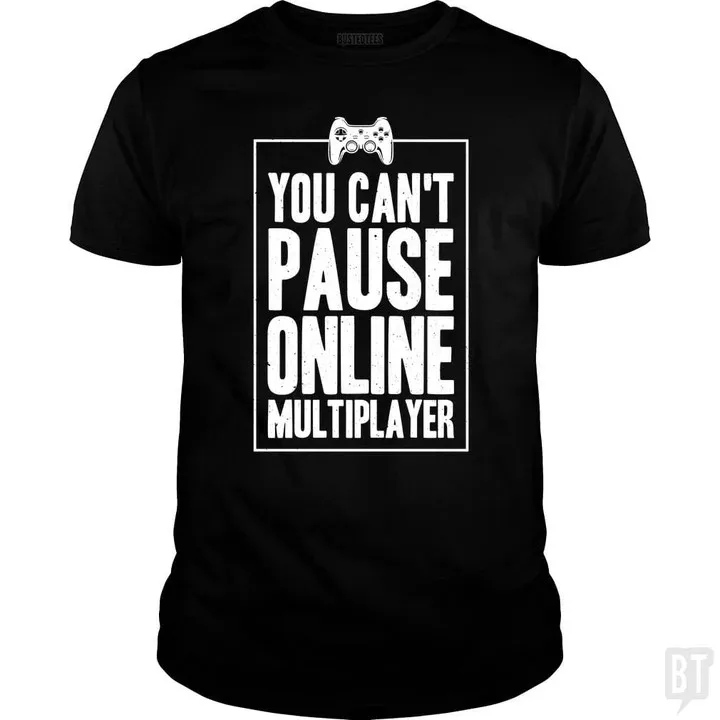 Can Not Pause OnlineFunnyT-Shits Slogan Graphic Print Tops Tees Shirts  Graphic  Cool  Family  T shirts