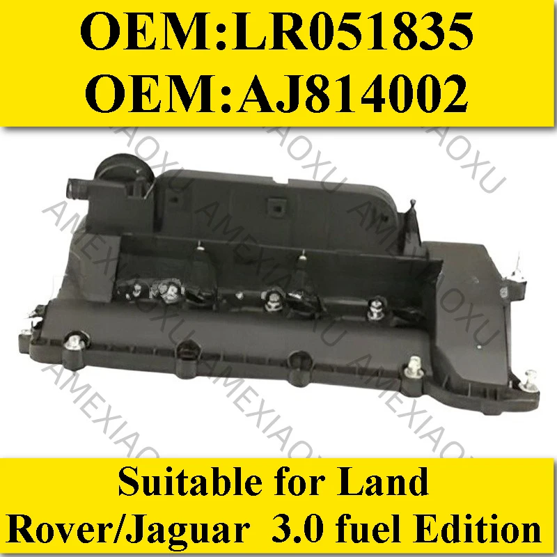 

OEM: LR051835 AJ814002 Подходит для Land Rover/Jaguar Правая крышка клапана с клапаном 3.0 Fuel Edition AMEXIAOXU
