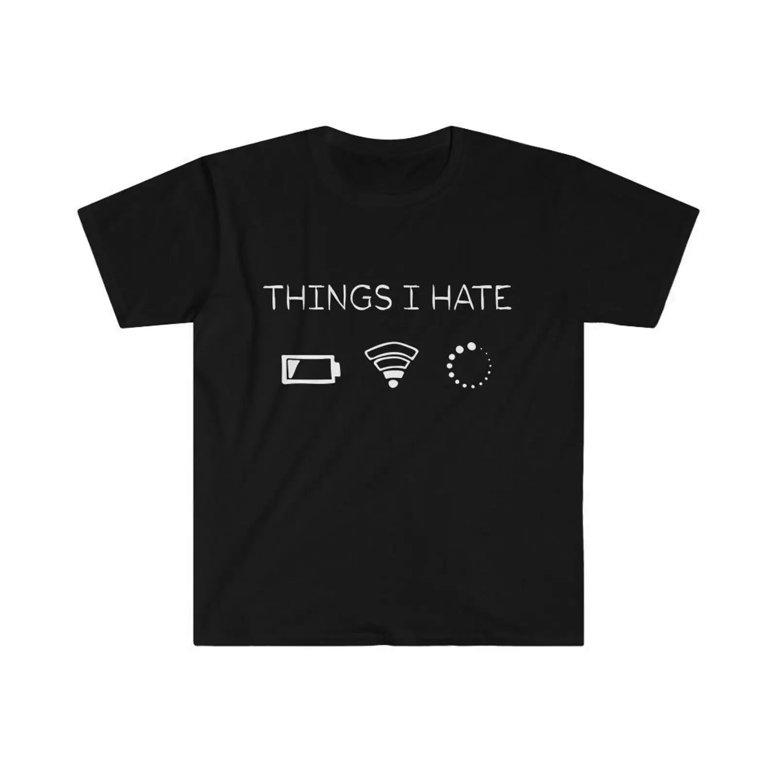 Things I Hate Low Battery No WiFi Loading Funny T Shirt Programmer Computer Gamer Nerd Geek Casual  vintage Washed fashion
