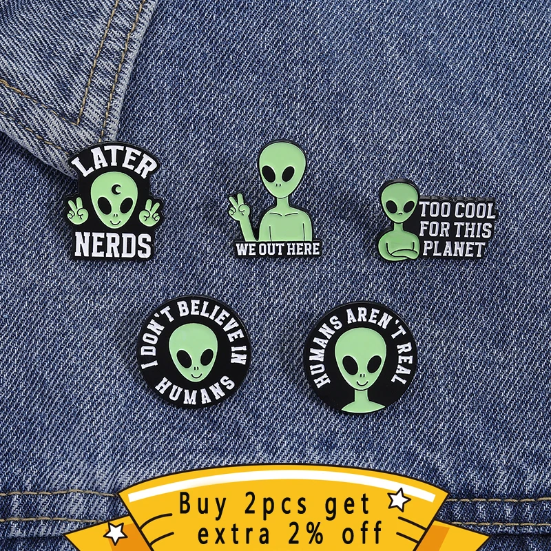 Smile Alien I Don'T Believe Humans Enamel Pin Mysterious Alien Later Nerds Brooch Lapel Backpack Badges Jewelry Gift For Friend