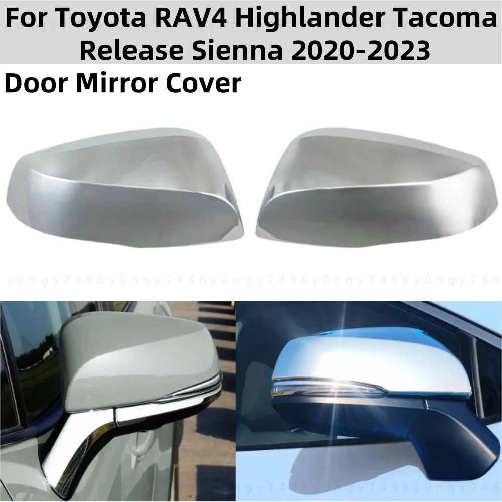 

Для Toyota RAV4 Highlander Tacoma Release Sienna 2020 2021 2022 2023, хромированные автомобильные аксессуары, боковая крышка зеркала заднего вида, накладка