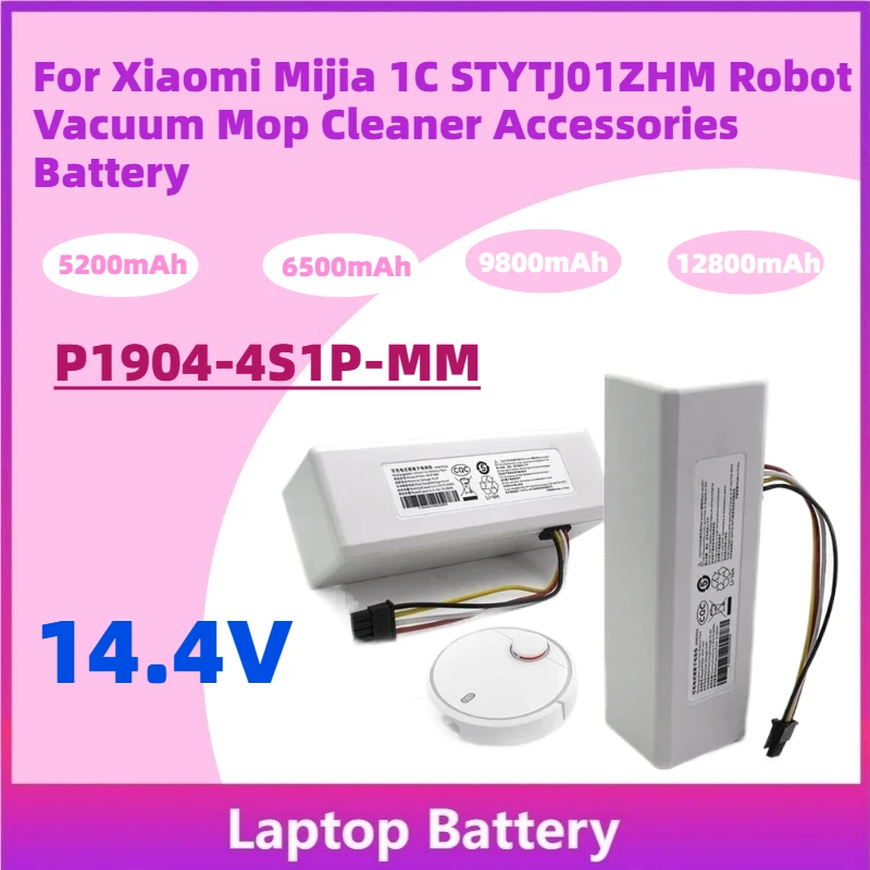 

For Xiaomi Mijia 1C STYTJ01ZHM Robot Vacuum Mop Cleaner Accessories Battery NEW 14.4V 12800mah P1904-4S1P-MM Battery