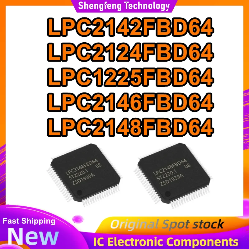 LPC2142FBD64 LPC2124FBD64 LPC1225FBD64 LPC2146FBD64 LPC2148FBD64 IC MCU Chip LQFP64 New Original in stock